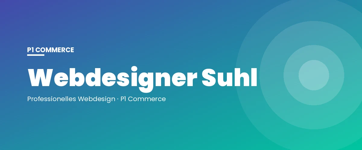 Webdesigner Suhl – P1 Commerce Webagentur